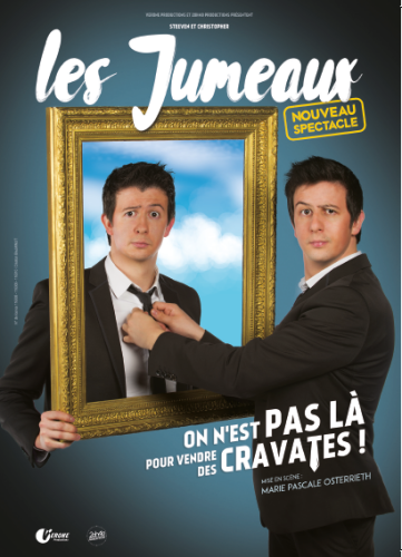Affiche du spectacle On N'Est Pas Là Pour Vendre Des Cravates !